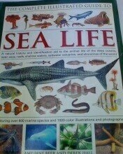Cover art for Sea Life (The Complete Illustrated Guide to) by Beer, Amy-jane; Hall, Derek (2008) Paperback