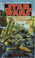 Cover art for Solo Command: Star Wars (Series Starter, X Wing #7)