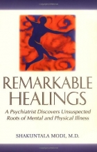 Cover art for Remarkable Healings: A Psychiatrist Discovers Unsuspected Roots of Mental and Physical Illness