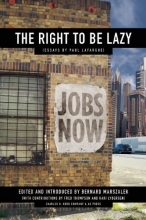 Cover art for The Right to Be Lazy: Essays by Paul Lafargue