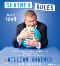 Cover art for Shatner Rules: Your Key to Understanding the Shatnerverse and the World at Large