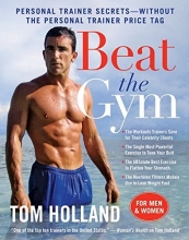 Cover art for Beat the Gym: Personal Trainer Secrets--Without the Personal Trainer Price Tag