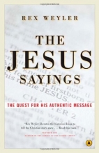 Cover art for The Jesus Sayings: The Quest for His Authentic Message