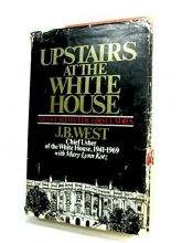 Cover art for Upstairs at the White House: My Life With the First Ladies