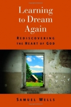 Cover art for Learning to Dream Again: Rediscovering the Heart of God