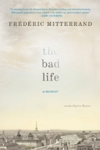 Cover art for The Bad Life: A Memoir