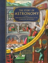 Cover art for The Story of Astronomy: From Babylonian Stargazers To The Search For The Big Bang