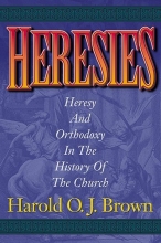 Cover art for Heresies: Heresy and Orthodoxy in the History of the Church