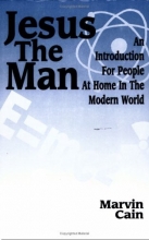 Cover art for Jesus the Man: An Introduction for People at Home in the Modern World