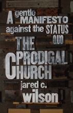 Cover art for The Prodigal Church: A Gentle Manifesto against the Status Quo