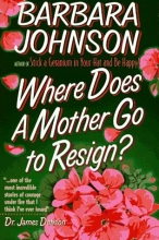 Cover art for Where Does a Mother Go to Resign?