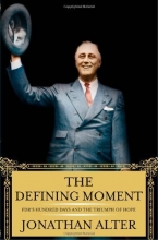 Cover art for The Defining Moment: FDR's Hundred Days and the Triumph of Hope