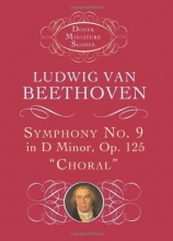 Cover art for Ludwig van Beethoven: Symphony No. 9 in D Minor, Op. 125, "Choral" (Dover Miniature Scores)