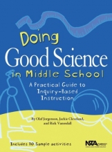 Cover art for Doing Good Science In Middle School: A Practical Guide To Inquiry-Based Instruction (PB183X)