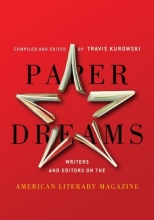 Cover art for Paper Dreams: Writers and Editors on the American Literary Magazine