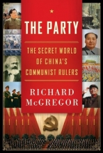 Cover art for The Party: The Secret World of China's Communist Rulers