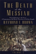Cover art for The Death of the Messiah: From Gethsemane to the Grave: Commentary on the Passion Narrative in the Four Gospels