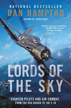 Cover art for Lords of the Sky: Fighter Pilots and Air Combat, from the Red Baron to the F-16