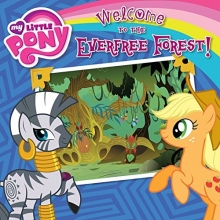 Cover art for My Little Pony:  Welcome to the Everfree Forest! (My Little Pony (Little, Brown & Company))