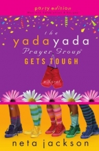 Cover art for The Yada Yada Prayer Group Gets Tough (The Yada Yada Prayer Group, Book 4) (With Celebrations and Recipes)