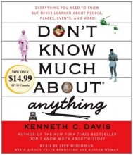 Cover art for Don't Know Much About Anything: Everything You Need to Know But Never Learned About People, Places, Events, And More!