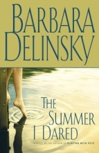 Cover art for The Summer I Dared: A Novel (Delinsky, Barbara)