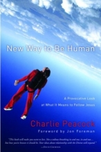 Cover art for New Way to Be Human: A Provocative Look at What It Means to Follow Jesus