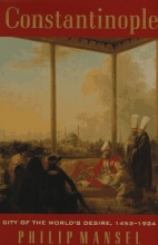 Cover art for Constantinople: City of the World's Desire, 1453-1924