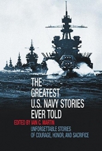 Cover art for The Greatest U.S. Navy Stories Ever Told: Unforgettable Stories of Courage, Honor, and Sacrifice