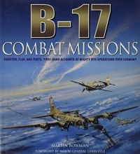 Cover art for B-17 Combat Missions - Fighters, Flak, and Forts: First-Hand Accounts of Mighty 8th Operations Over Germany