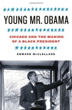 Cover art for Young Mr. Obama: Chicago and the Making of a Black President