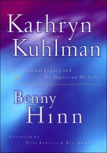 Cover art for Kathryn Kuhlman: Her Spiritual Legacy and Its Impact on My Life