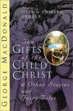 Cover art for The Gifts of the Child Christ: And Other Stories and Fairy Tales