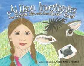 Cover art for Allison Investigates: Does Chocolate Milk Come From Brown Cows