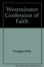 Cover art for The Westminster Confession of Faith: An Authentic Modern Version