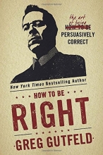 Cover art for How To Be Right: The Art of Being Persuasively Correct