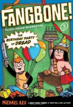 Cover art for The Birthday Party of Dread (Fangbone! Third Grade Barbarian)