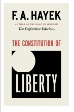 Cover art for The Constitution of Liberty: The Definitive Edition (The Collected Works of F. A. Hayek)