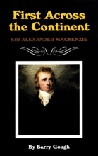 Cover art for First Across the Continent: Sir Alexander MacKenzie (Oklahoma Western Biographies)