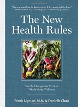 Cover art for The New Health Rules: Simple Changes to Achieve Whole-Body Wellness
