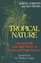 Cover art for Tropical Nature: Life and Death in the Rain Forests of Central and South America