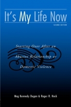Cover art for It's My Life Now: Starting Over After an Abusive Relationship or Domestic Violence, 2nd Edition