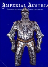 Cover art for Imperial Austria: Treasures of Art,  Arms, and Armour From the State of Styria
