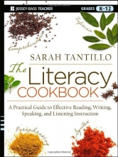 Cover art for The Literacy Cookbook: A Practical Guide to Effective Reading, Writing, Speaking, and Listening Instruction