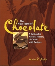 Cover art for The New Taste of Chocolate: A Cultural and Natural History of Cacao with Recipes
