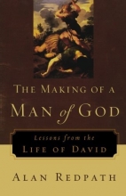 Cover art for The Making of a Man of God: Lessons from the Life of David