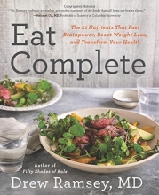 Cover art for Eat Complete: The 21 Nutrients That Fuel Brainpower, Boost Weight Loss, and Transform Your Health