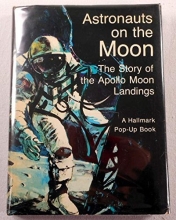 Cover art for Astronauts on the Moon. The Story of the Apollo Moon Landings. Hallmark Children's Editions. Pop-up Book