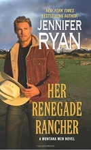 Cover art for Her Renegade Rancher: A Montana Men Novel