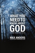 Cover art for What You Need to Know About God: 12 Lessons That Can Change Your Life